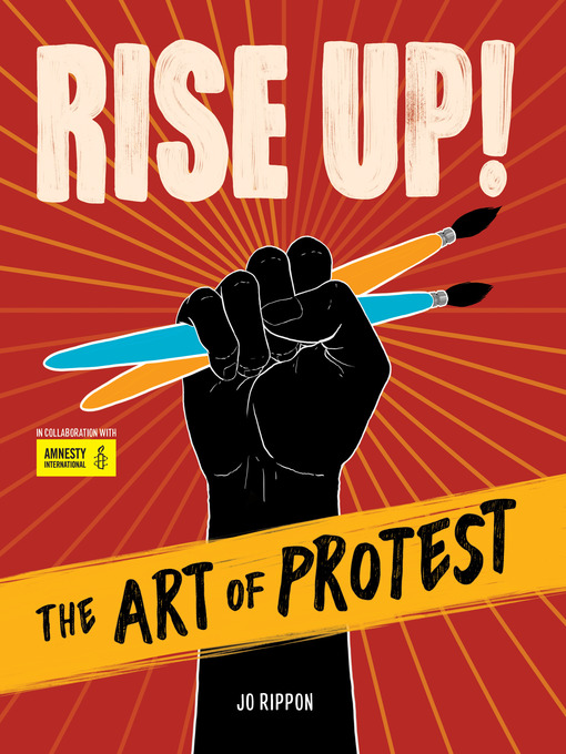 Title details for Rise Up! the Art of Protest by Jo Rippon - Available